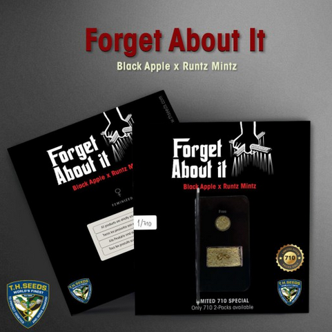 Forget About It Feminisiert by T.H.Seeds™